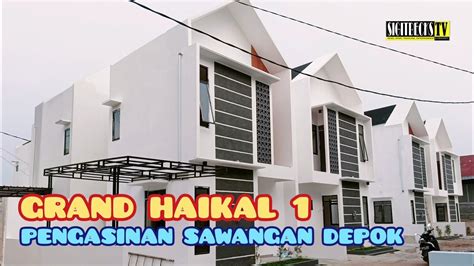 Grand Haikal 1 Pengasinan Sawangan Depok YouTube