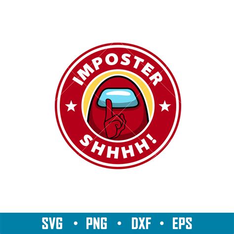 Imposter Shhhh Imposter Shhhh Svg Among Us Svg Impostor Inspire