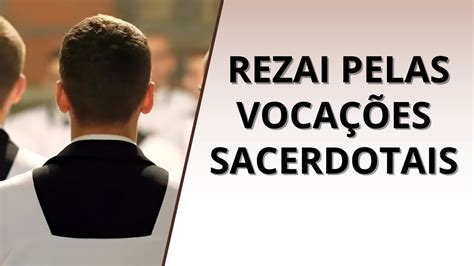 Rezemos Pelas Voca Es Dos Sacerdotes Pedro Regis Youtube