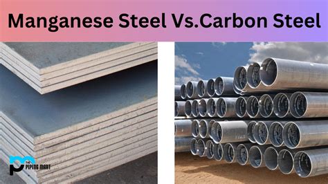 Difference Between Manganese Steel and Carbon Steel