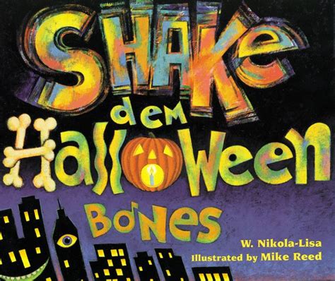 Shake Dem Halloween Bones By Mike Reed W Nikola Lisa Paperback