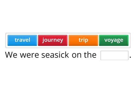 travel, journey, voyage, trip - Missing word