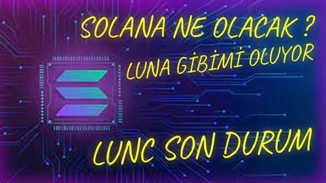 Solana Neler Oluyor Luna G B M Olacak Lunc Yakim Varmi Btc