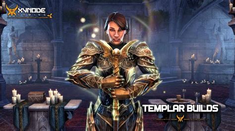 Templar Builds Xynode Gaming The Elder Scrolls Online