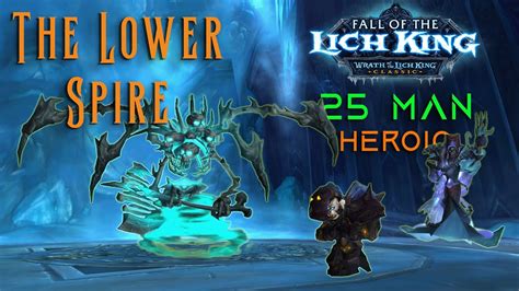 Icecrown Citadel 25 Man The Lower Spire Week 1 Ret Paladin ICC