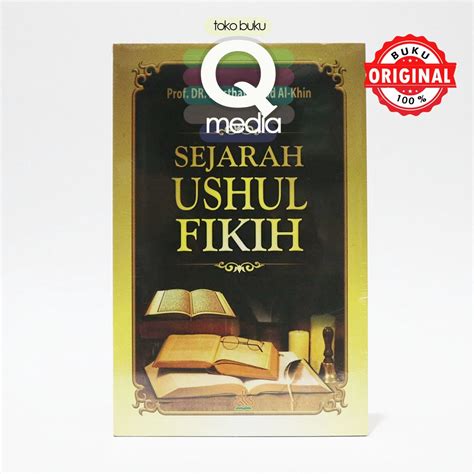 Jual Sejarah Ushul Fikih Pustaka Al Kautsar Alkautsar Sejarah Ushul