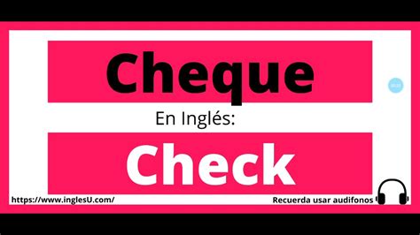 Cómo se dice cheque en inglés cheque en ingles YouTube