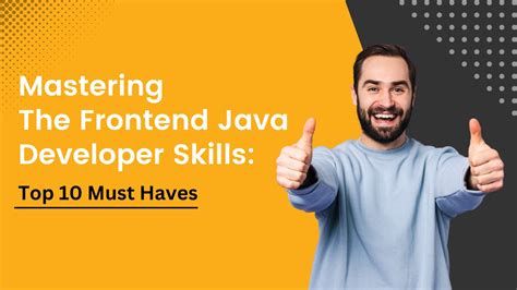 Mastering The Front End Java Developer Skills Upforce Tech