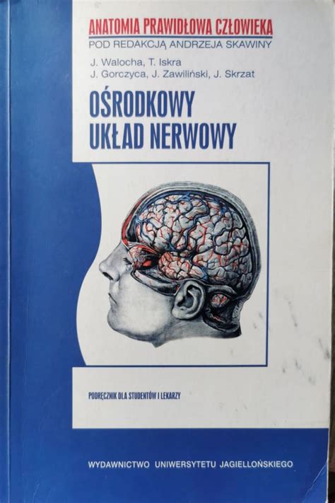 O Rodkowy Uk Ad Nerwowy Anatomia Prawid Owa Cz Owieka Andrzej Skawina