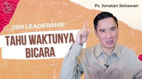 JSM LEADERSHIP Waktunya Bicara Ps Jonatan Setiawan YouTube