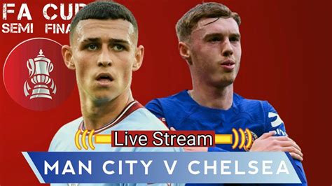 MAN CITY V CHELSEA ማን ሲቲ ከ ቸልሲ የቀጥታ ስርጭት YouTube