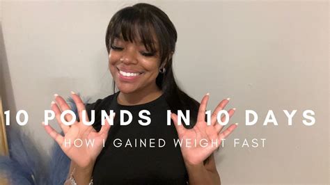 I Gained 10 Pounds In 10 Days How To Gain Weight Fast Youtube