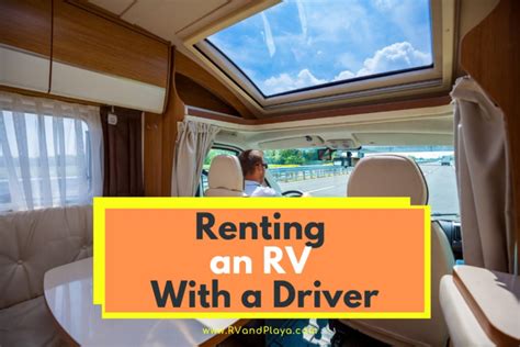 Renting An Rv With A Driver What You Need To Know