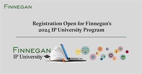 Registration Open For Finnegans 2024 Ip University Program Finnegan