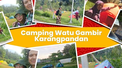 Camping Di Watu Gambir Park Karangpandan YouTube