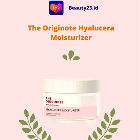 The Originote Hyalucera Moisturizer Membantu Merawat Skin Barrier