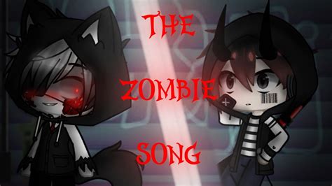 The Zombie Song Gacha Club YouTube