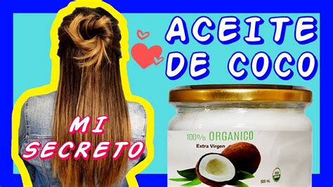 Aceite De Coco Para Tu Cabello Como Aplicarlo 🌟 Aceite De Coco Para El