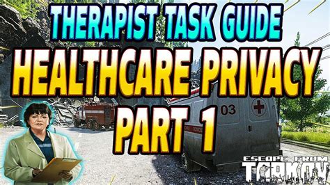 Health Care Privacy Part 1 Therapist Task Guide Escape From Tarkov