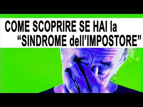 COME SCOPRIRE SE HAI LA SINDROME DELLIMPOSTORE YouTube