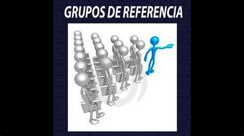 GRUPOS DE REFERENCIA YouTube