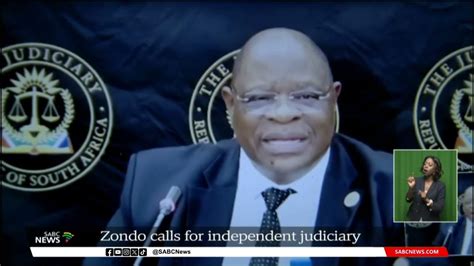 Chief Justice Zondo Calls For Independent Judiciary Youtube