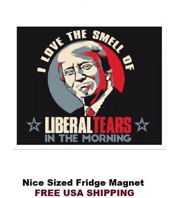 548 Donald Trump Liberal Tears Nice Refrigerator Magnet EBay