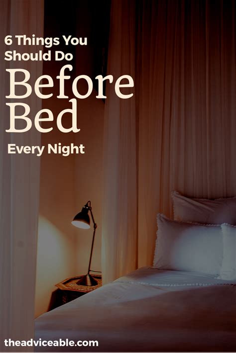 6 Things You Should Do Before Bed Every Night Adviceable Before Bed