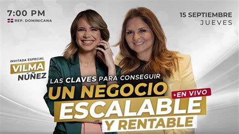 Las Claves Para Conseguir Un Negocio Escalable Y Rentable Por Vilma