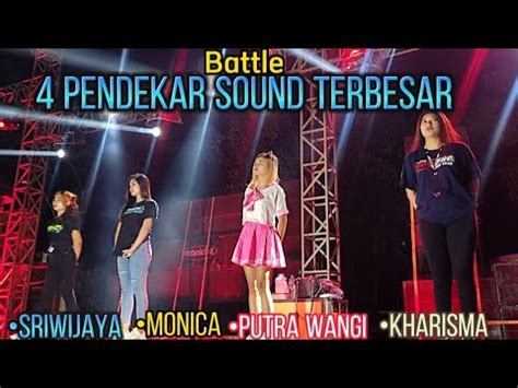 Battle Pendekar Sound Terbesar Jawa Timur Sriwijaya Monica Putra