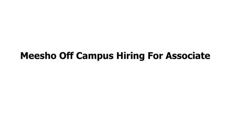 Meesho Off Campus Hiring For Associate Engineer Jobs Addaa Limited