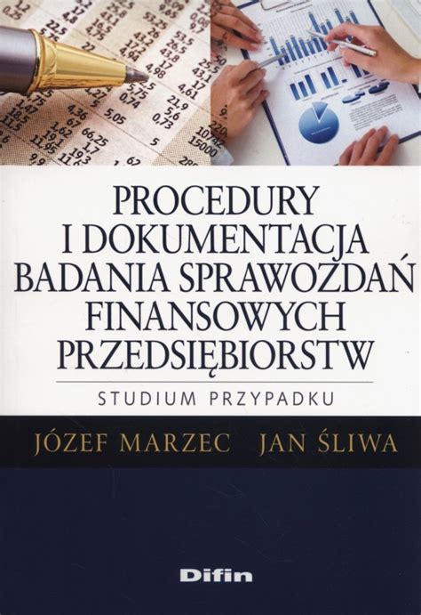 Procedury i dokumentacja badania sprawozdań finansowych przedsiębiorstw