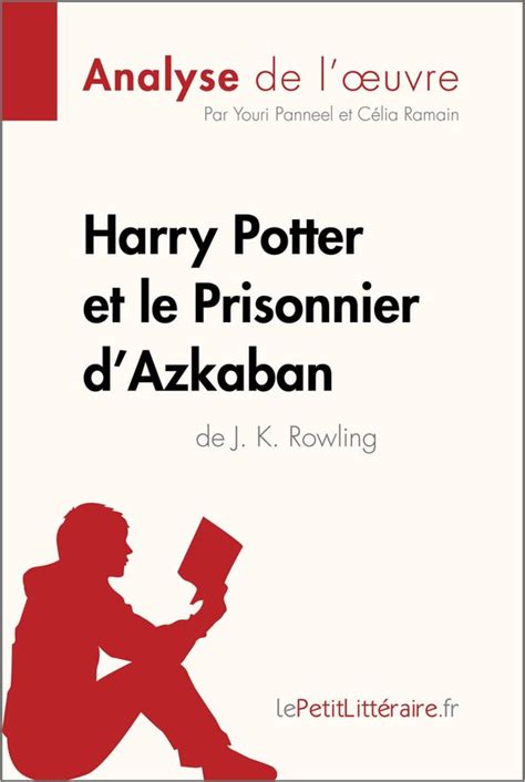 Fiche De Lecture Harry Potter Et Le Prisonnier D Azkaban De J K