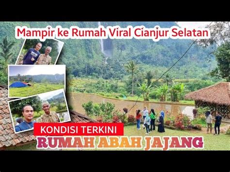 Rumah Abah Jajang Rumah Viral Cianjur Selatan Curug Citambur Youtube