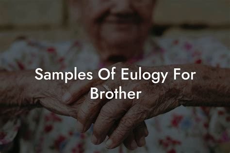 Samples Of Eulogy For Brother Eulogy Assistant