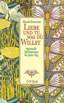 Amazon Co Jp Liebe Und Tu Was Du Willst Spirituelle Meditationen F R