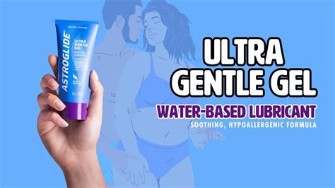 Astroglide Ultra Gentle Gel Water Based Lubricant Youtube