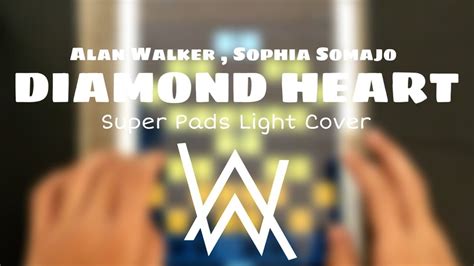 Diamond Heart Alan Walker Ft Sophia Somajo Super Pads Light Cover