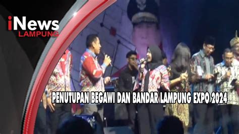 Penutupan Begawi Dan Bandar Lampung Expo Youtube