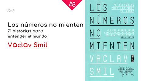 Rese Amos Los N Meros No Mienten De Vaclav Smil