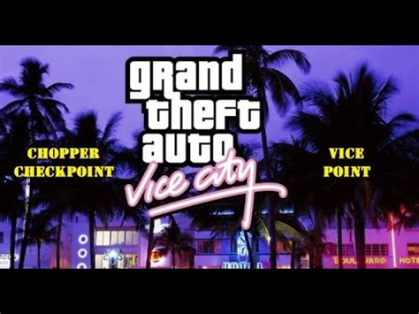 Chopper Checkpoint Vice Point Gta Vice City The Definitive Edition