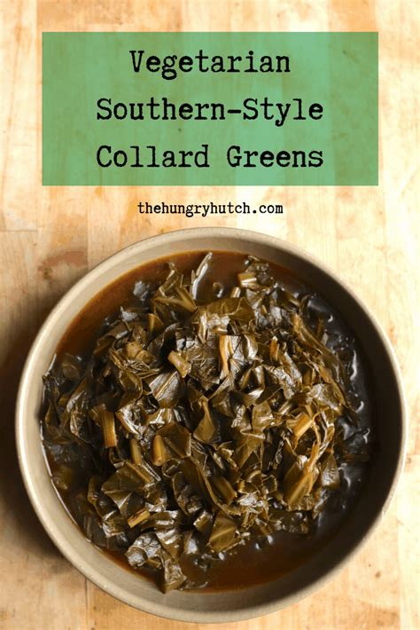 Vegetarian Southern Style Collard Greens Recipe The Hungry Hutch