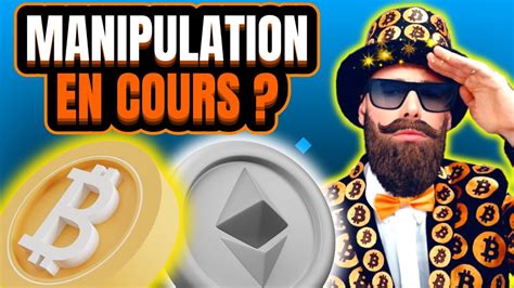 BITCOIN ETHEREUM Manipulation En Cours Analyse Et Trading