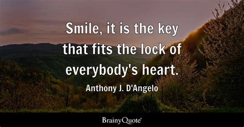 Anthony J. D'Angelo - Smile, it is the key that fits the...