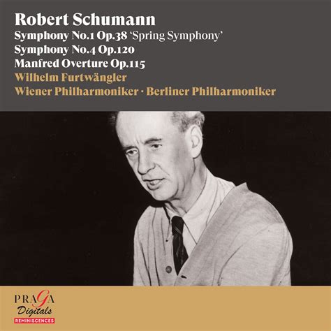 Robert Schumann Symphonies Nos 1 And 4 Manfred Overture Berliner