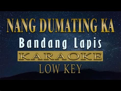 Nang Dumating Ka Bandang Lapis Karaoke Low Key Youtube