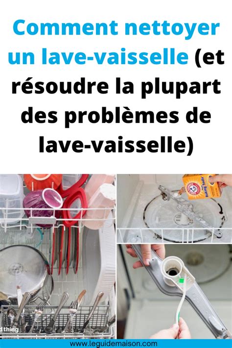 Bien Que Lid E De Nettoyer Votre Lave Vaisselle Puisse Sembler