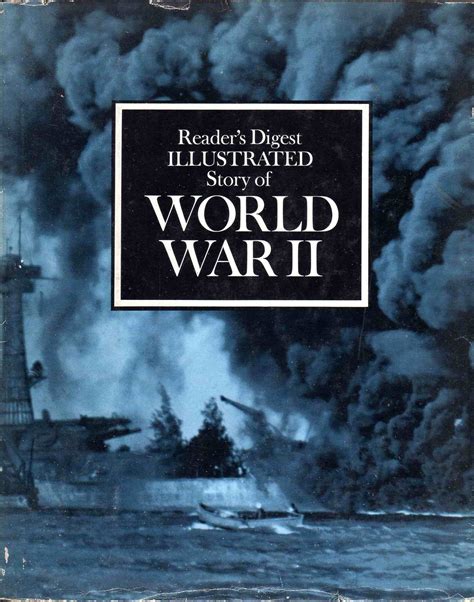 Readers Digest Illustrated Story Of World War Ii By Reader S Digest