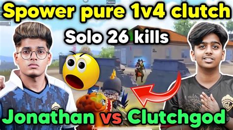 Spower Pure V And Solo Kills Domination Jonathan Vs Clutchgod