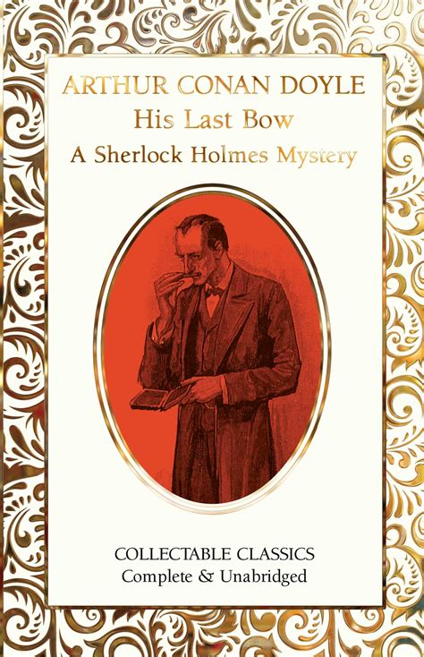 His Last Bow A Sherlock Holmes Mystery Book By Arthur Conan Doyle